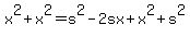x%5E2%2Bx%5E2=s%5E2-2sx%2Bx%5E2%2Bs%5E2