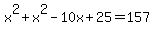 x%5E2%2Bx%5E2-10x%2B25=157