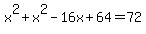 x%5E2%2Bx%5E2-16x%2B64+=+72