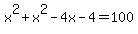 x%5E2%2Bx%5E2-4x-4=100