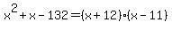 x%5E2%2Bx-132=%28x%2B12%29%28x-11%29