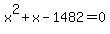 x%5E2%2Bx-1482=0