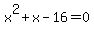 x%5E2%2Bx-16=0