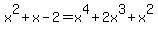 x%5E2%2Bx-2=x%5E4%2B2x%5E3%2Bx%5E2