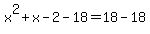 x%5E2%2Bx-2-18=18-18
