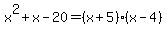 x%5E2%2Bx-20=%28x%2B5%29%28x-4%29