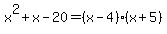 x%5E2%2Bx-20=%28x-4%29%28x%2B5%29