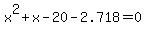 x%5E2%2Bx-20-2.718=0