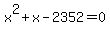 x%5E2%2Bx-2352+=+0