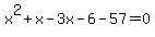x%5E2%2Bx-3x-6-57=0