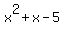 x%5E2%2Bx-5