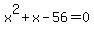 x%5E2%2Bx-56=0