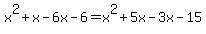 x%5E2%2Bx-6x-6=x%5E2%2B5x-3x-15