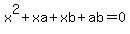 x%5E2%2Bxa%2Bxb%2Bab=0