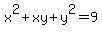 x%5E2%2Bxy%2By%5E2=9