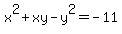 x%5E2%2Bxy-y%5E2=-11