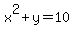 x%5E2%2By=10