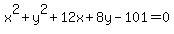 x%5E2%2By%5E2%2B12x%2B8y-101=0