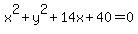 x%5E2%2By%5E2%2B14x%2B40=0