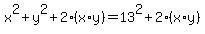 x%5E2%2By%5E2%2B2%28x%2Ay%29=13%5E2%2B2%28x%2Ay%29