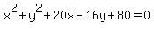 x%5E2%2By%5E2%2B20x-16y%2B80+=+0