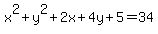 x%5E2%2By%5E2%2B2x%2B4y%2B5=34