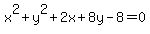 x%5E2%2By%5E2%2B2x%2B8y-8=0