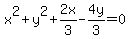 x%5E2%2By%5E2%2B2x%2F3-4y%2F3=0
