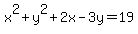 x%5E2%2By%5E2%2B2x-3y=19