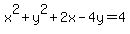 x%5E2%2By%5E2%2B2x-4y=4