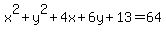x%5E2%2By%5E2%2B4x%2B6y%2B13=64