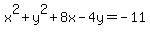 x%5E2%2By%5E2%2B8x-4y=-11