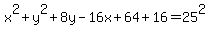 x%5E2%2By%5E2%2B8y-16x%2B64%2B16=25%5E2
