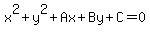x%5E2%2By%5E2%2BAx%2BBy%2BC=0