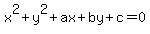x%5E2%2By%5E2%2Bax%2Bby%2Bc=0