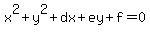 x%5E2%2By%5E2%2Bdx%2Bey%2Bf=0