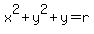 x%5E2%2By%5E2%2By=r