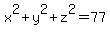 x%5E2%2By%5E2%2Bz%5E2=77