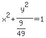 x%5E2%2By%5E2%2F%289%2F49%29=1