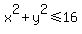 x%5E2%2By%5E2%3C=16