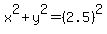x%5E2%2By%5E2=%282.5%29%5E2