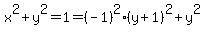 x%5E2%2By%5E2=1=+%28-1%29%5E2%28y%2B1%29%5E2%2By%5E2