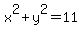 x%5E2%2By%5E2=11