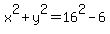 x%5E2%2By%5E2=16%5E2-6
