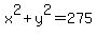 x%5E2%2By%5E2=275