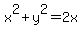 x%5E2%2By%5E2=2x