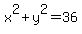 x%5E2%2By%5E2=36