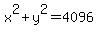 x%5E2%2By%5E2=4096