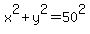 x%5E2%2By%5E2=50%5E2