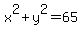 x%5E2%2By%5E2=65